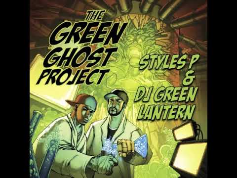 Styles P & DJ Green Lantern - The Green Ghost Project