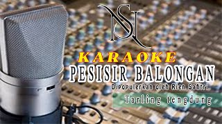 Download lagu Karaoke PESISIR BALONGAN Tarling Tengdung mp3 Download lagu Karaoke PESISIR BALONGAN Tarling Tengdung mp3