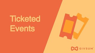 Creating Ticketed Events on Givsum