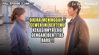Download lagu CEWEK INI BERTEMU LAGI KEKASIHNYA DGN IDENTITAS BARU | IN YOUR RADIANT SEASON FULL EPISODE mp3 Download lagu CEWEK INI BERTEMU LAGI KEKASIHNYA DGN IDENTITAS BARU | IN YOUR RADIANT SEASON FULL EPISODE mp3