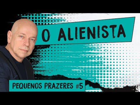Small Pleasures #5: The Alienist, by Machado de Assis | Leandro Karnal