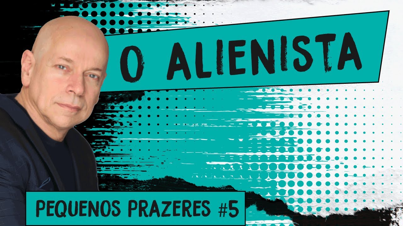 Pequenos Prazeres #5: O alienista, de Machado de Assis | Leandro Karnal