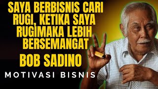 Download lagu Saya Berbisnis Cari Rugi, ketika rugi maka saya lebih bersemangat!! || Bob Sadino mp3