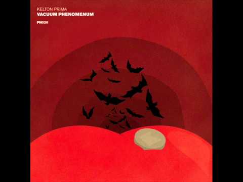 [PN026] KELTON PRIMA - VACUUM PHENOMENON mix