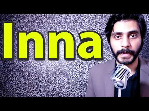 How To Pronounce Inna