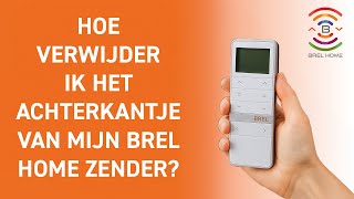 Hoe verwijder ik het achterkantje van mijn BREL HOME zender?
