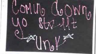 Unk~ Comin Down Yo Street