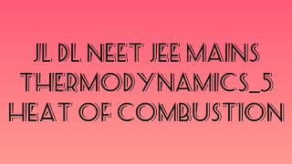 Thermodynamics#5 Heat of combustion and heat of atomisation