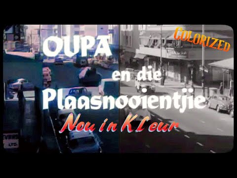 Oupa En Die Plaasnooientjie - 1960 Rolprent - NOU IN KLEUR, GEMAAK DEUR "AI" TEGNOLOGIE (Colorized)