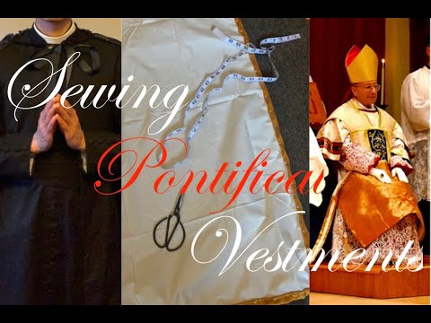 Sewing Bishop's Vestments (Familiare Ferraiolo and Pontificale Gremiale)