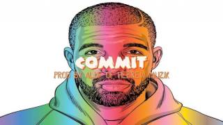 Drake Type Beat - Commit Thy Workz 2018