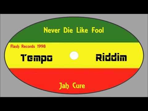 Jah Cure-Never Die Like Fool (Tempo Riddim 1998) Flash Records