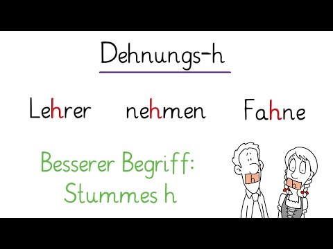 Dehnungs-h (besserer Name: stummes h) - Rechtschreibung