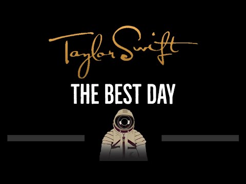 Taylor Swift • The Best Day (CC) 🎤 [Karaoke] [Instrumental Lyrics]