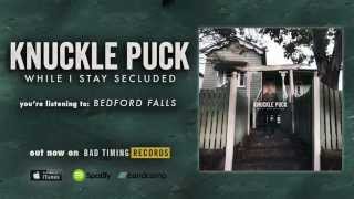 Video thumbnail of "Knuckle Puck - Bedford Falls"