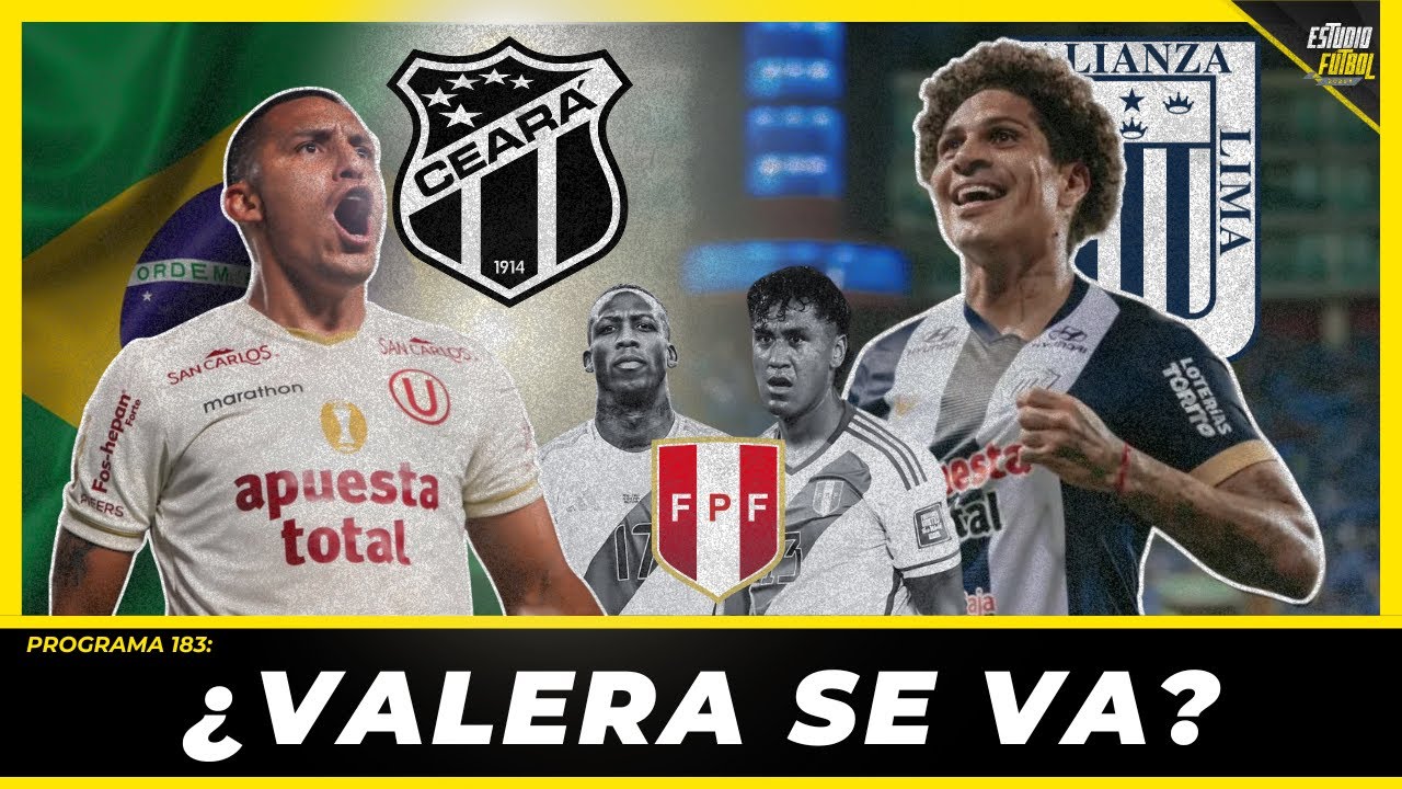 ¿VALERA AL CEARÁ? 🇧🇷 | ADVÍNCULA Y TAPIA FUERA | ALIANZA DEFINE SU ONCE PARA ENFRENTAR A MEGAR