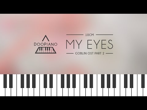 [Goblin OST] 10cm - 내 눈에만 보여 (My Eyes) Piano Cover
