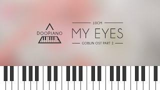 [Goblin OST] 10cm - 내 눈에만 보여 (My Eyes) Piano Cover