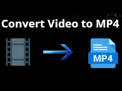 How to Convert Video to MP4 - Complete Guide