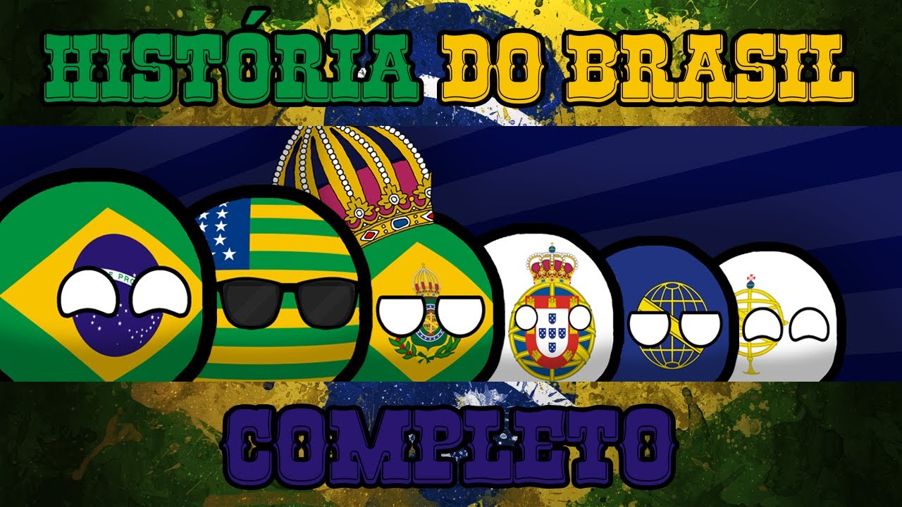 Countryballs - History of Brazil (Full)