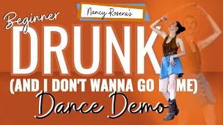 "DRUNK (AND I DON'T WANNA GO HOME)" Line Dance Demo | Beginner | Nancy Rosera