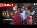 Naagin Drama Serial Season 2 EPISODE 36 Best Drama 2025