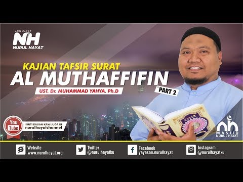 AL-MUTHAFFIFIIN | UST. Dr. MUHAMMAD YAHYA. Ph.D | part 2