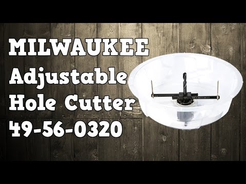 Milwaukee adjustable hole cutter