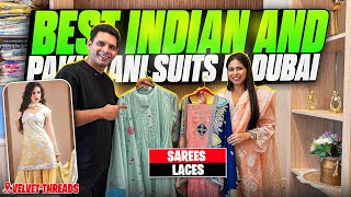 CHEAP INDIAN AND PAKISTANI SUITS IN DUBAI | DUBAI CHEAPEST PAKISTANI SUIT MARKET | VELVET THREADS