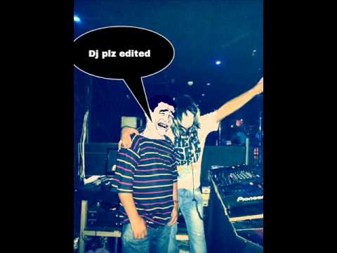 Dj plz ft wobble edited