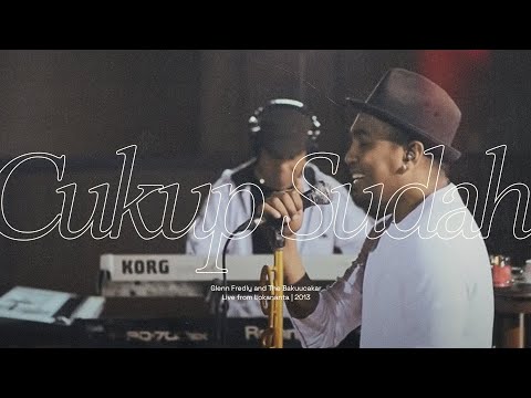 Glenn Fredly & The Bakuucakar - Cukup Sudah (Live at Lokananta)