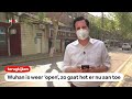 TERUGKIJKEN: Correspondent Sjoerd den Daas is in Wuhan en beantwoordt vragen
