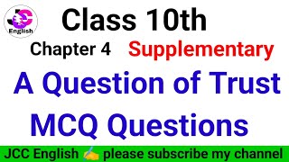 A Question of Trust MCQs।Up Board class 10th English Chapter 4 Supplementary