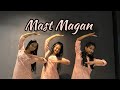 Mast Magan Semi Classical Dancehood By Mehek