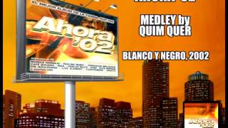 Ahora '02 Medley