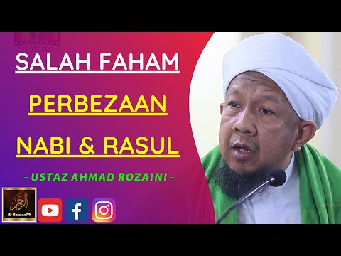 Ustaz Ahmad Rozaini - SALAH FAHAM PERBEZAAN NABI & RASUL