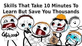 Skills That Take 10 Minutes To Learn But Save You Thousands