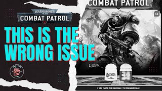 This Is The Wrong Issue - Warhammer 40k Combat Patrol - Issue 11