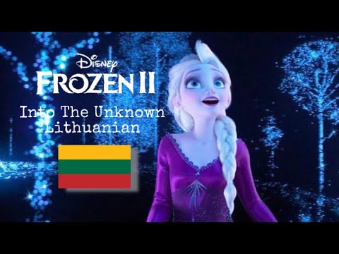 Into The Unknown (Lithuanian) Frozen 2| Ten Kur Nežinia (Ledo Šalis 2)