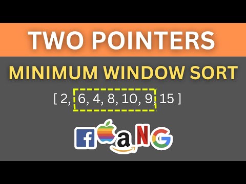 Shortest Unsorted Continuous Subarray Problem Two Pointers Pattern Faang Interview