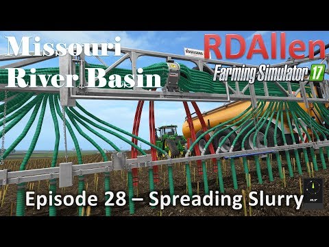 Farming Simulator 17 River Basin E28 - Spreading Slurry