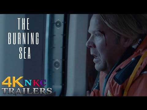 The Burning Sea Official Trailer | NKC Trailers