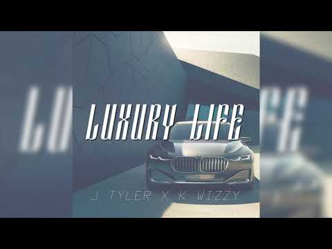 J Tyler- Luxury Life (Feat K-Wizzy) Official Audio