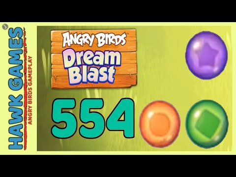 Angry Birds Dream Blast Level 554 - Walkthrough, No Boosters
