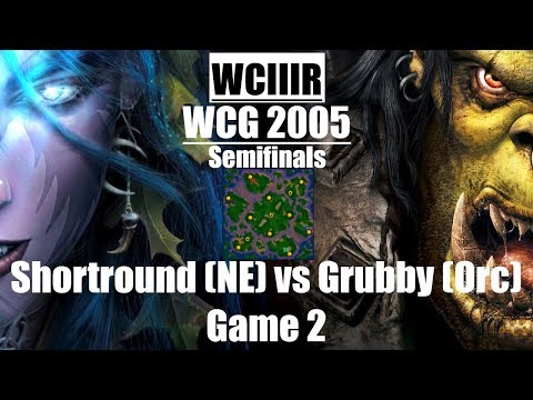 Warcraft 3 - WCG 2005 (Semifinals) Shortround (NE) vs Grubby (Orc) Game 2