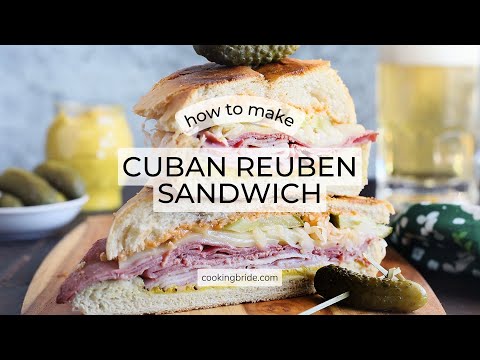 How to Make a Toasted Cuban Reuben Sandwich with Video