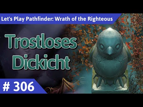 Pathfinder: Wrath of the Righteous deutsch Teil 306 - Trostloses Dickicht Let's Play