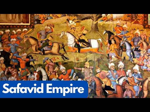 How the Safavid Empire Changed Persia Forever