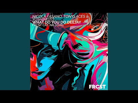 What Do You Do Deejay (Extended)