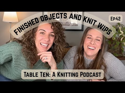 Table Ten: A Knitting Podcast. Episode 42. Norma Sweater, Sock Squad, Gib, Autumn Pullover